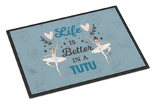 Load image into Gallery viewer, Life is Better in a Tutu Dance Doormat - 18x27 Decorative Floor Mat – Indoor/Outdoor Rug with Artistic Flair