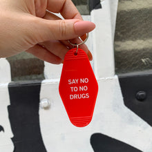 Load image into Gallery viewer, Say No To No Drugs Motel Style Keychain in Red
