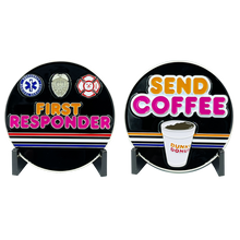 Load image into Gallery viewer, BL8-009 Send Coffee Donuts Police First Responders Dunkin inspired challenge coin Paramedic Firefighter Cops