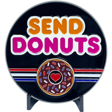 Load image into Gallery viewer, BL1-04B Send Donuts Police First Responders Dunkin inspired challenge coin Paramedic Firefighter Cops