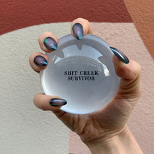 Load image into Gallery viewer, Shit Creek Survivor Glass Dome Paperweight | Paper Document Holder | Desk Organizer Ornament