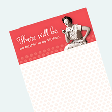 Load image into Gallery viewer, There Will Be No Bitchin' in My Kitchen Magnetic List Notepad