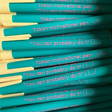 Load image into Gallery viewer, Token Motivational Pen: "You Can Probably Do It" Ballpoint Teal Pen | Gen Z Aesthetic Blue Ink