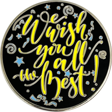 Load image into Gallery viewer, EL13-008 Retirement Gift WE WISH YOU ALL THE BEST Challenge Coin Police Fire First Responder Nurse Doctor Work