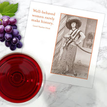 Load image into Gallery viewer, Well-Behaved Women Rarely Make History Beverage Napkin | Laurel Thatcher Ulrich Quote | 20 Count