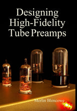 Load image into Gallery viewer, Designing High-Fidelity Valve Preamps - Hardcover