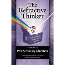 Load image into Gallery viewer, The Refractive Thinker: Volume VI: Post-Secondary Education - Paperback