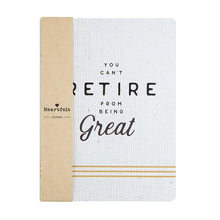 Load image into Gallery viewer, You Can't Retire From Being Great Coptic Bound Journal Notebook
