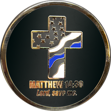 Load image into Gallery viewer, GL7-007 Police Officer Prayer Saint Michael Protect Us Matthew 14:30 Challenge Coin Thin Blue Line