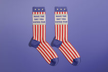Load image into Gallery viewer, Have The Day You Voted For Socks