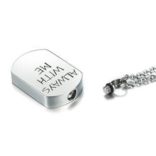 Load image into Gallery viewer, "Always With Me" Silver Dog Tag Cremation Necklace