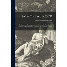 Load image into Gallery viewer, Immortal Rock: the Saga of the Kensington Stone; Based on the Paul Knutson Expedition to Greenland and America in the Fourteenth Century - Paperback