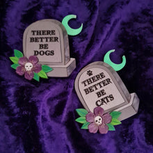 Load image into Gallery viewer, There Better be Cats Gravestone Epitaph Brooch by Cherryloco