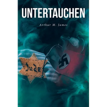 Load image into Gallery viewer, Untertauchen: A Historical Novel - Paperback