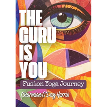 Load image into Gallery viewer, The Guru is You: A Guide to Yoga for Self-Discovery, Healing, and Purposeful Living - Paperback