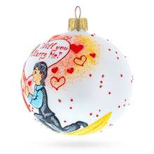 Load image into Gallery viewer, Proposal 'Will You Marry Me?' Glass Ball Christmas Ornament 4 Inches