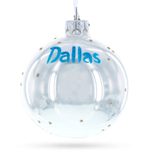 Load image into Gallery viewer, Dallas, Texas Glass Ball Christmas Ornament 3.25 Inches