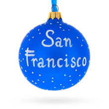 Load image into Gallery viewer, San Francisco, California Glass Ball Christmas Ornament 3.25 Inches