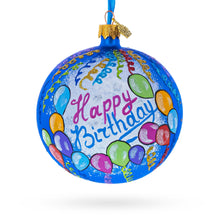 Load image into Gallery viewer, Happy Birthday Balloons &amp; Cupcakes Glass Ball Christmas Ornament 4 Inches