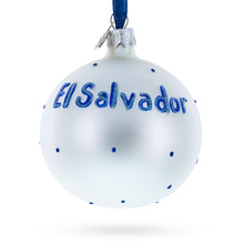 Load image into Gallery viewer, Flag of El Salvador Glass Ball Christmas Ornament 3.25 Inches