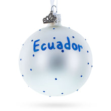 Load image into Gallery viewer, Flag of Ecuador Glass Ball Christmas Ornament 3.25 Inches