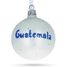 Load image into Gallery viewer, Flag of Guatemala Glass Ball Christmas Ornament 3.25 Inches