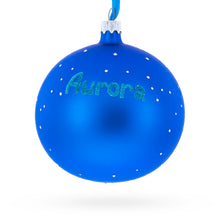 Load image into Gallery viewer, Aurora, Colorado Glass Ball Christmas Ornament 4 Inches