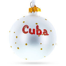 Load image into Gallery viewer, Flag of Cuba Glass Ball Christmas Ornament 3.25 Inches (Made in Ukraine)