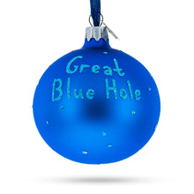 Load image into Gallery viewer, The Great Blue Hole, Belize Glass Ball Christmas Ornament 3.25 Inches