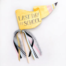 Load image into Gallery viewer, Last Day of School Party Pennant