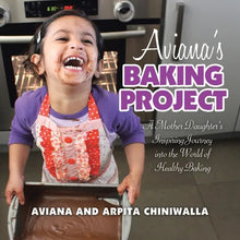 Load image into Gallery viewer, Aviana's Baking Project: A Mother Daughter's Inspiring Journey into the World of Healthy Baking - Paperback
