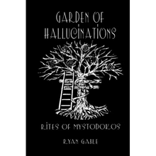 Load image into Gallery viewer, Garden of Hallucinations: Rites of Mystodokos - Paperback