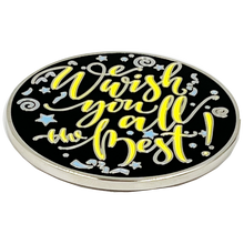 Load image into Gallery viewer, EL13-008 Retirement Gift WE WISH YOU ALL THE BEST Challenge Coin Police Fire First Responder Nurse Doctor Work