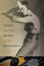 Load image into Gallery viewer, Chino and the Dance of the Butterfly: A Memoir - Paperback